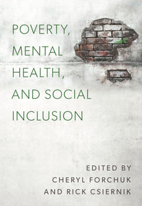 Poverty Mental Health and Social Inclusion by Cheryl Forchuk 9781773382234 *44b