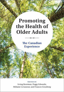 Promoting the Health of Older Adults by Irving Rootman 9781773382401 *42a [ZZ]