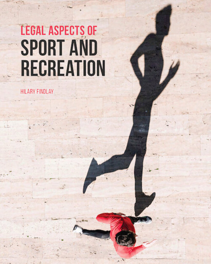 Legal Aspects of Sport and Recreation by Hilary Findlay 9781774620588 *132d [ZZ]
