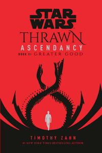 Star Wars Thrawn Ascendancy Book II: Greater Good by Timothy Zahn 9780593158319 *51b
