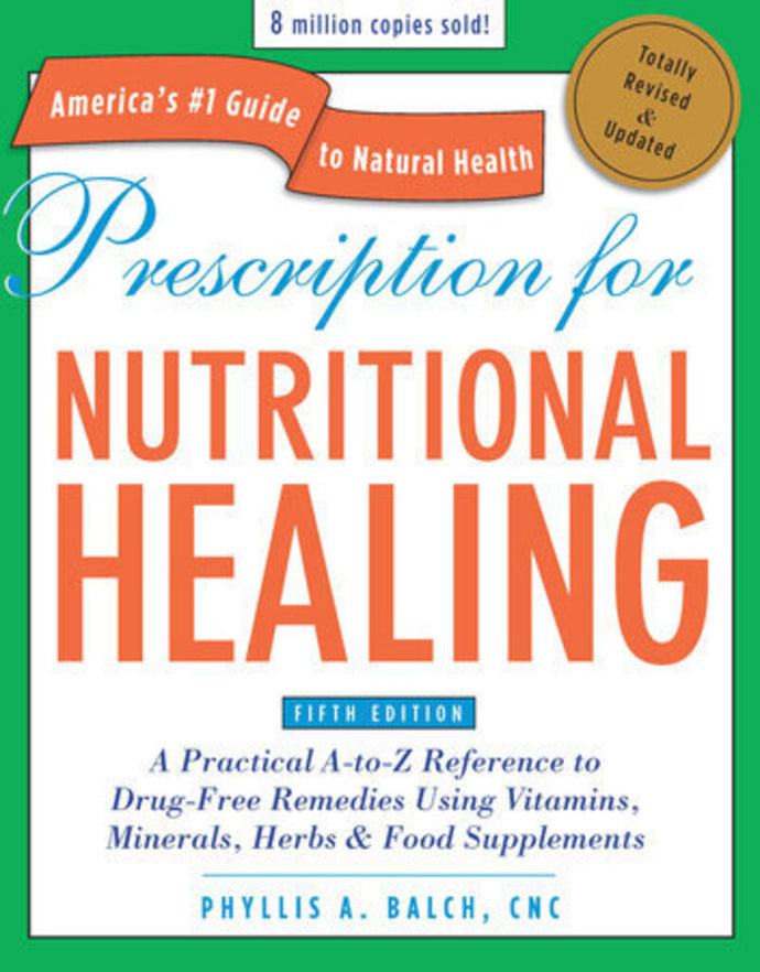 *PRE-ORDER, APPROX 4-6 BUSINESS DAYS* Prescription for Nutritional Healing 5th edition by Phyllis A. Balch 9781583334003