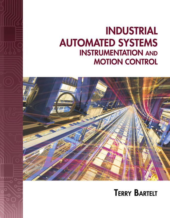 *PRE-ORDER, APPROX 4-6 BUSINESS DAYS* Industrial Automated Systems by Terry L.M. Bartelt 9781435488885