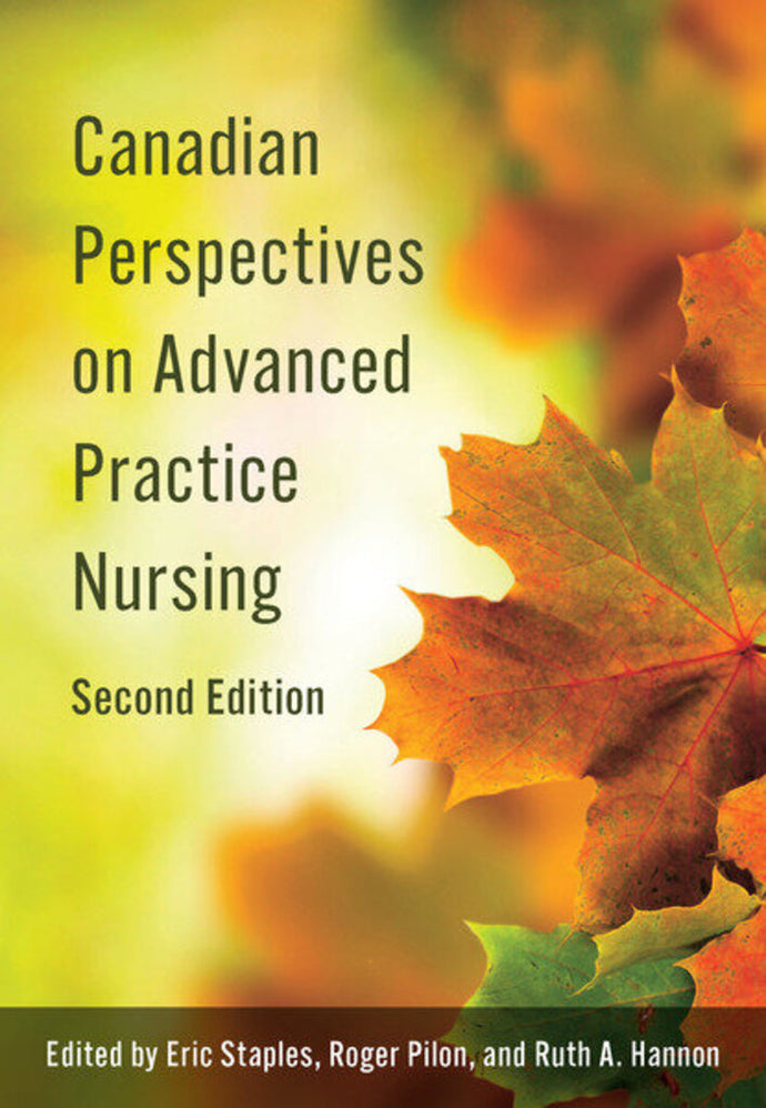 Canadian Perspectives on Advanced Practice Nursing 2nd edition by Eric Staples 9781773382173 *46d [ZZ]