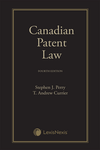 [DISCOUNTED;COSMETIC DAMAGE] Canadian Patent Law 4th Edition by Stephen J. Perry 9780433504856 *86f
