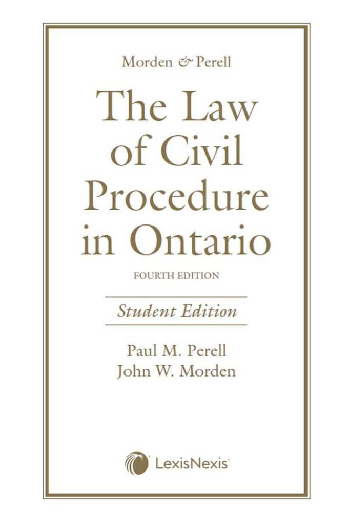The Law of Civil Procedure in Ontario 4th edition by Paul Morden Student Edition 9780433505969 *87g [ZZ]