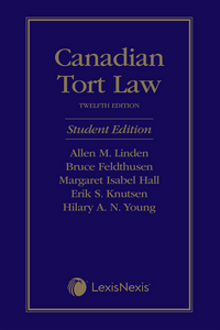 Canadian Tort Law 12th Edition Student Edition by The late Honourable Allen M. Linden 9780433519096 *92c