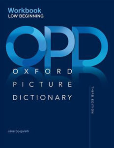 *PRE-ORDER, APPROX 4-6 BUSINESS DAYS* Oxford Picture Dictionary Low-beginning Workbook 3rd Edition by Jane Spigarelli 9780194511247 *132a