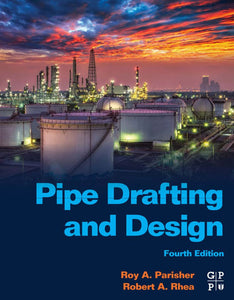 Pipe Drafting and Design 4th edition by Roy A. Parisher 9780128220474 * (USED:VERYGOOD) *A46 [ZZ]