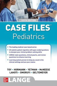 Case Files Pediatrics 6thEdition BY Eugene C. Toy 9781260474954 (USED:LIKE NEW) *A17 [ZZ]