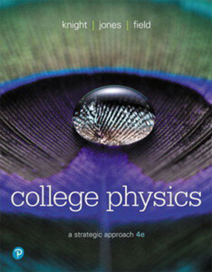 *PRE-ORDER, APPROX 4-6 BUSINESS DAYS* College Physics A Strategic Approach 4th by Randall D. Knight 9780134609034