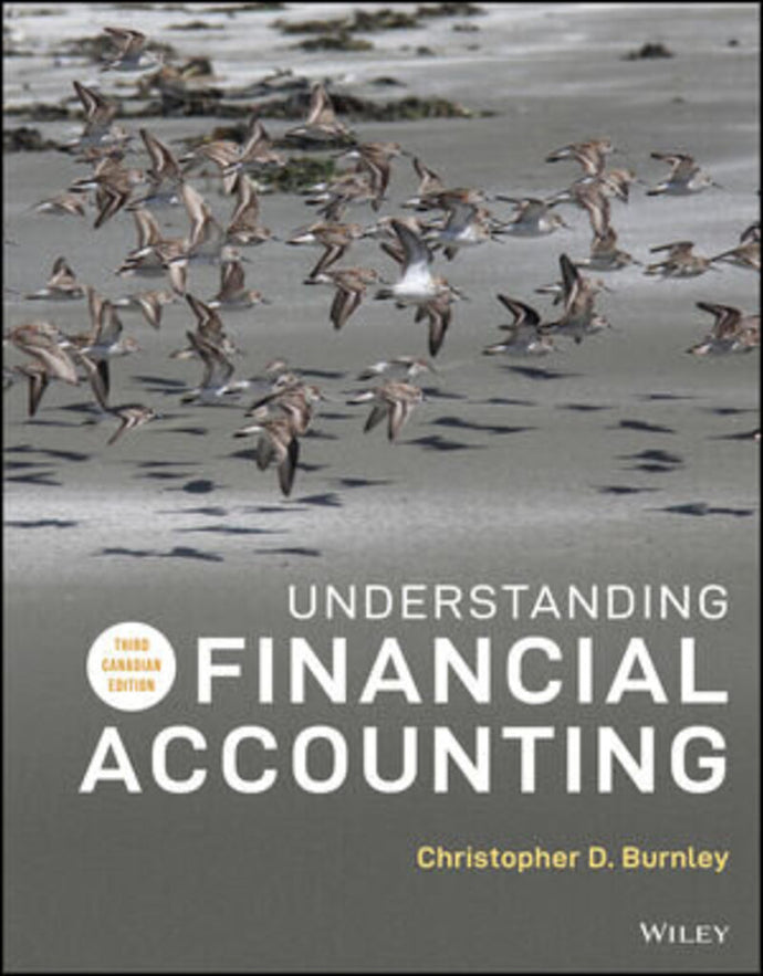 Understanding Financial Accounting 3rd Canadian Edition +WileyPLUS Next Gen Card (1SEM) by Christopher Burnley LOOSELEAF PKG 9781119715443 *112d [ZZ]