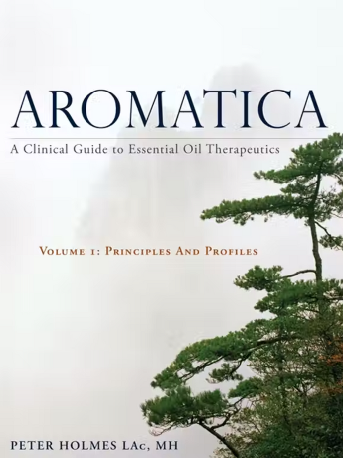 *PRE-ORDER, APPROX 5-7 BUSINESS DAYS* Aromatica Volume 1 A Clinical Guide to Essential Oil Therapeutics by Peter Holmes 9781848193031