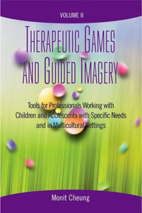 *PRE-ORDER, 2-3 WEEKS SPECIAL ORDER* Therapeutic Games and Guided Imagery Volume II Cheung 9780190615451 *FINAL SALE, CANNOT CANCEL ORDER*