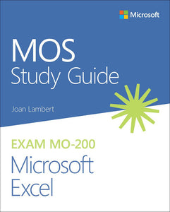 MOS Study Guide for Microsoft Excel Exam MO-200 by Joan Lambert 9780136627159 *99e
