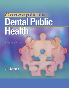 *PRE-ORDER, APPROX 2 WEEKS* Concepts in Dental Public Health 2nd edition by Jill Mason