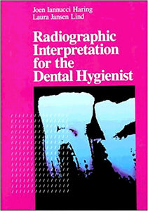 Radiographic Interpretation for the Dental Hygienist 1st Edition by Joen Iannucci 9780721637044 *79a