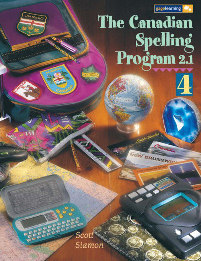 *PRE-ORDER, APPROX 4-6 BUSINESS DAYS* Canadian Spelling Program 2.1, 4 Student by Ruth Scott 9780771515804
