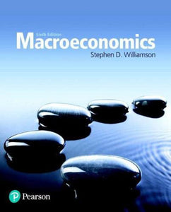 *PRE-ORDER, APPROX 4-6 BUSINESS DAYS* Macroeconomics 6th edition by Stephen D. Williamson 9780134472119