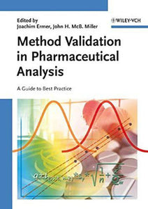 Method Validation in Pharmaceutical Analysis: A Guide to Best Practice by Joachim Ermer 9783527312559 *AVAILABLE FOR NEXT DAY PICK UP* *Z229 [ZZ]