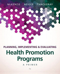 Planning Implementing and Evaluating Health Promotion Programs 7th edition by McKenzie 9780134219929 *101b