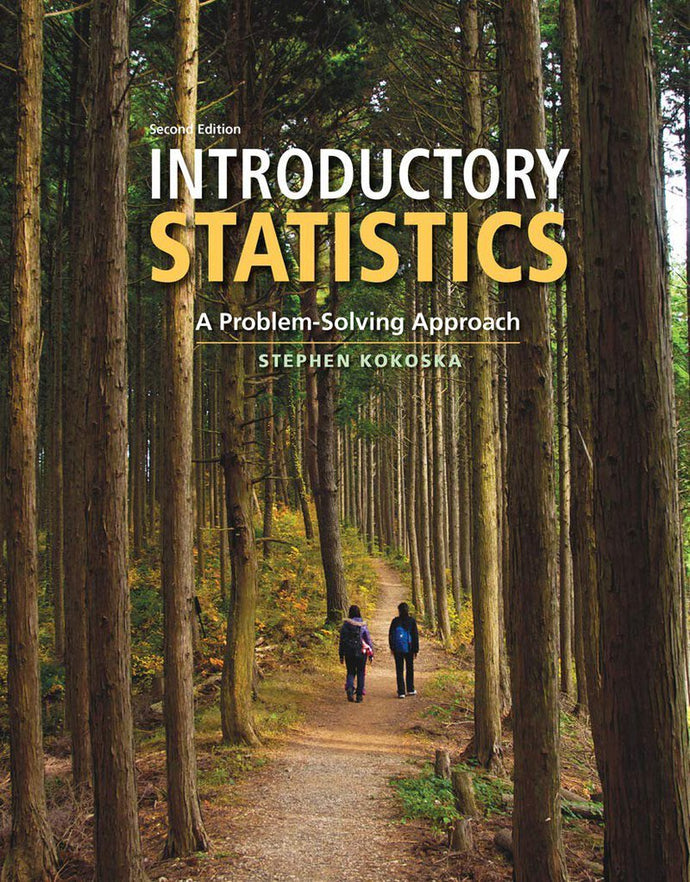 Introductory Statistics: A Problem Solving Approach 2nd Edition by Kookska 9781464111693*AVAILABLE FOR NEXT DAY PICK UP* *Z257 [ZZ]