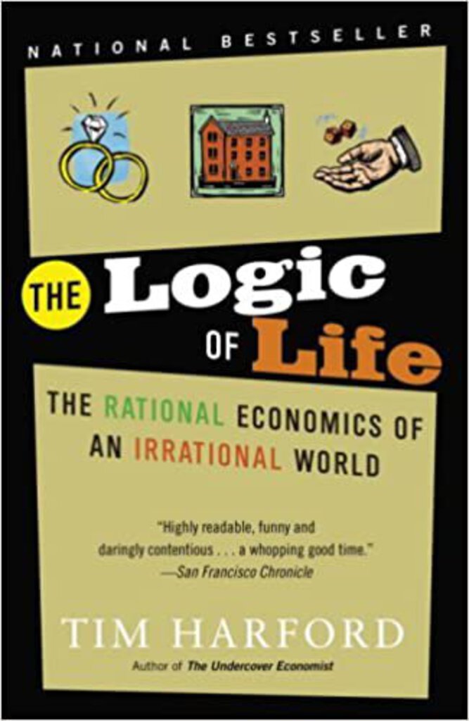 Logic of Life by Tim Harford 9780385663885 (USED:GOOD:highlights) *AVAILABLE FOR NEXT DAY PICK UP* *Z258