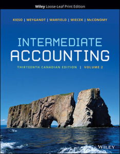 Intermediate Accounting Volume 2 13th Canadian Edition +V1&V2WileyPlusNextGen by Kieso LOOSELEAF PKG 9781119989769 *112a