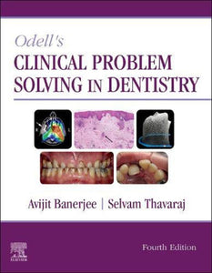 Odell's Clinical Problem Solving in Dentistry 4th Edition by Avijit Banerjee (USED:GOOD) *A9
