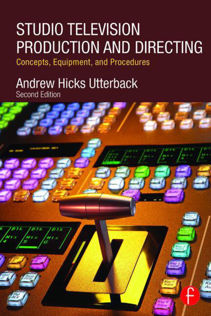 *PRE-ORDER, APPROX 5-10 BUSINESS DAYS* Studio Television Production and Directing 2nd edition by Andrew Utterback 9780415743501