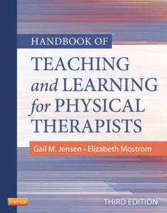 Handbook of Teaching and Learning for Physical Therapists 3rd Edition by Gail M. Jensen 9781455706167 (USED:GOOD) *AVAILABLE FOR NEXT DAY PICK UP* *Z250 [ZZ]