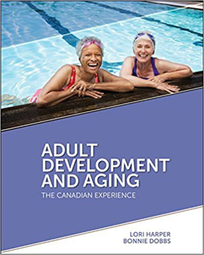 *PRE-ORDER, APPROX 7-10 BUSINESS DAYS* Adult Development and Aging by Lori Harper 9780176594138 *A37