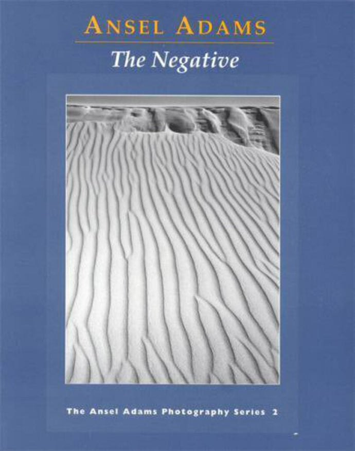 The Negative By Ansel Adams 9780821221860 *AVAILABLE FOR NEXT DAY PICK UP* Z275