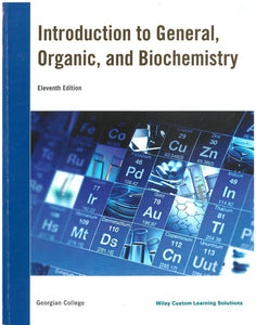 Introduction to General, Organic, and Biochemistry 11th Edition by Georgian College Custom 9781119533474 (USED:GOOD; minor cosmetic wear) *A13