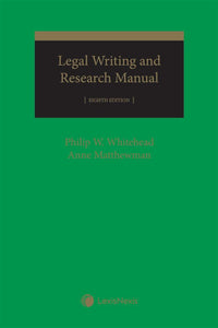 *PRE-ORDER APPROX 4-10 BUSINESS* Legal Writing and Research Manual 8th Edition by Philip Whitehead