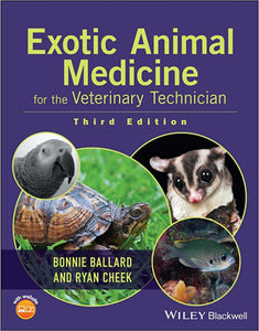 *PRE-ORDER, APPROX 7-14 BUSINESS DAYS* Exotic Animal Medicine for the Veterinary Technician 3rd edition by Bonnie Ballard 9781118914281