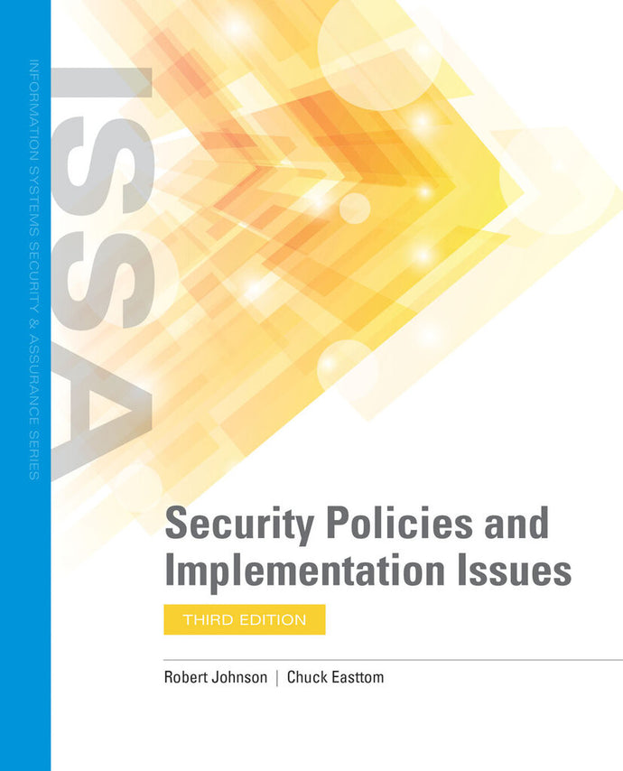 *PRE-ORDER, APPROX 7-14 BUSINESS DAYS* Security Policies and Implementation Issues 3rd edition by Robert Johnson 9781284199840