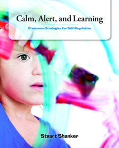 *PRE-ORDER, APPROX 4-6 BUSINESS DAYS* Calm, Alert and Learning Calm Alert & Learning Classroom Strategies for Self Regulatons by Shanker 9780132927130