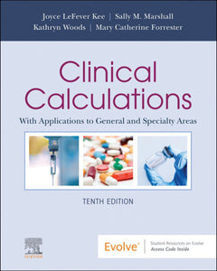 *PRE-ORDER APPROX 4-7 BUSINESS DAYS* Clinical Calculations 10th Edition by Sally M. Marshall 9780323809832