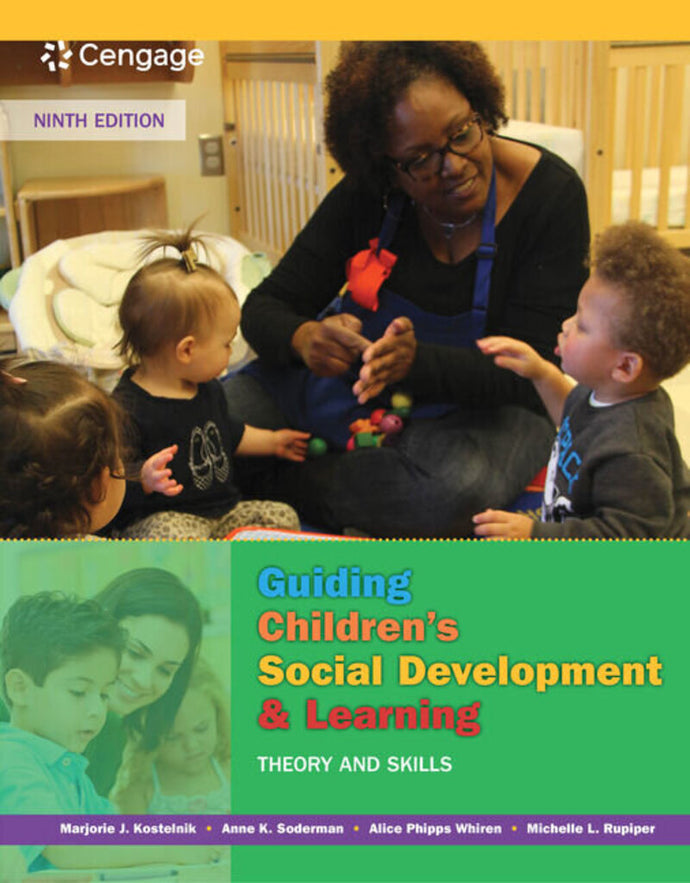 *PRE-ORDER, APPROX 4-7 BUSINESS DAYS* Guiding Children's Social Development and Learning 9th edition By Marjorie J. Kostelnik 9781305960756