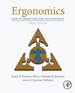 *PRE-ORDER APPROX 1-2 WEEKS* Ergonomics: How to Design for Ease and Efficiency 3rd Edition by Katrin Kroemer Elbert 9780128132968