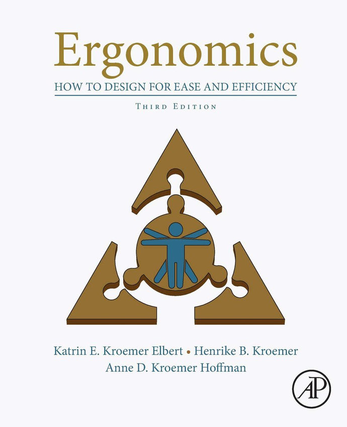 *PRE-ORDER APPROX 1-2 WEEKS* Ergonomics: How to Design for Ease and Efficiency 3rd Edition by Katrin Kroemer Elbert 9780128132968