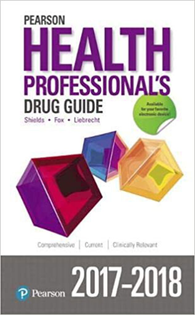 *PRE-ORDER APPROX 4-10 BUSINESS DAYS* Pearson Health Professional's Drug Guide by Margaret Shannon 2017-2018 9780134711027