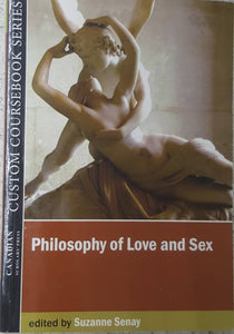 Philosophy of Love and Sex by Suzanne Senay 9781551303864 (USED:GOOD; <5 PAGES highlights and writings) *48ba [ZZ]
