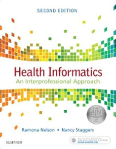 Health Informatics 2nd Edition by Ramona Nelson 9780323402316 (USED:VERYGOOD) *142h [ZZ]
