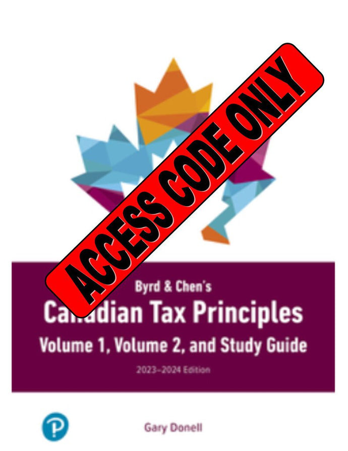Access Code Only Byrd & Chen's Canadian Tax Principles, 2023-2024 Edition -- MyLab Accounting with Pearson eText 9780138199722 *FINAL SALE* *COURSE LINK FROM PROFESSOR REQUIRED*