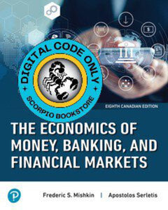 MyLab Economics with Pearson eText for The Economics of Money, Banking, and Financial Markets 8th Canadian Edition by Mishkin DIGITAL ACCESS CODE 9780137842476 *FINAL SALE* *COURSE LINK FROM PROFESSOR REQUIRED*
