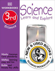 *PRE-ORDER, APPROX 5-7 BUSINESS DAYS* DK Workbooks Science Third Grade Learn and Explore (GRADE 3) 9781465417305