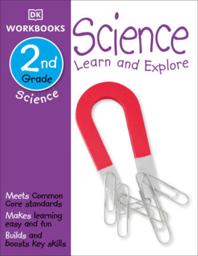 *PRE-ORDER, APPROX 5-7 BUSINESS DAYS* DK Workbooks Science Second Grade Learn and Explore by DK (GRADE 2) 9781465417299