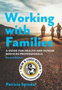 Working with Families 2nd edition by Patricia Spindel 9781773381848 *47c [ZZ]