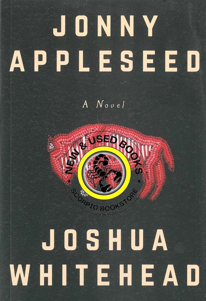 Jonny Appleseed by Joshua Whitehead 9781551527253 *66g